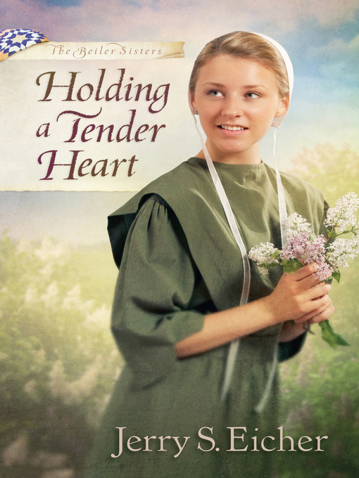 Title details for Holding a Tender Heart by Jerry S. Eicher - Wait list